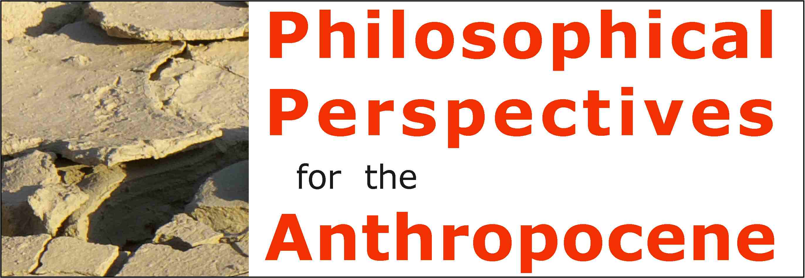Foto von ausgetrockneter Erde und Titel der Vortragsreihe Philosophical Perspectives for the Anthropocene